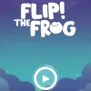 Top Tips for Flip! The Frog  | Enhance Your Games Experience